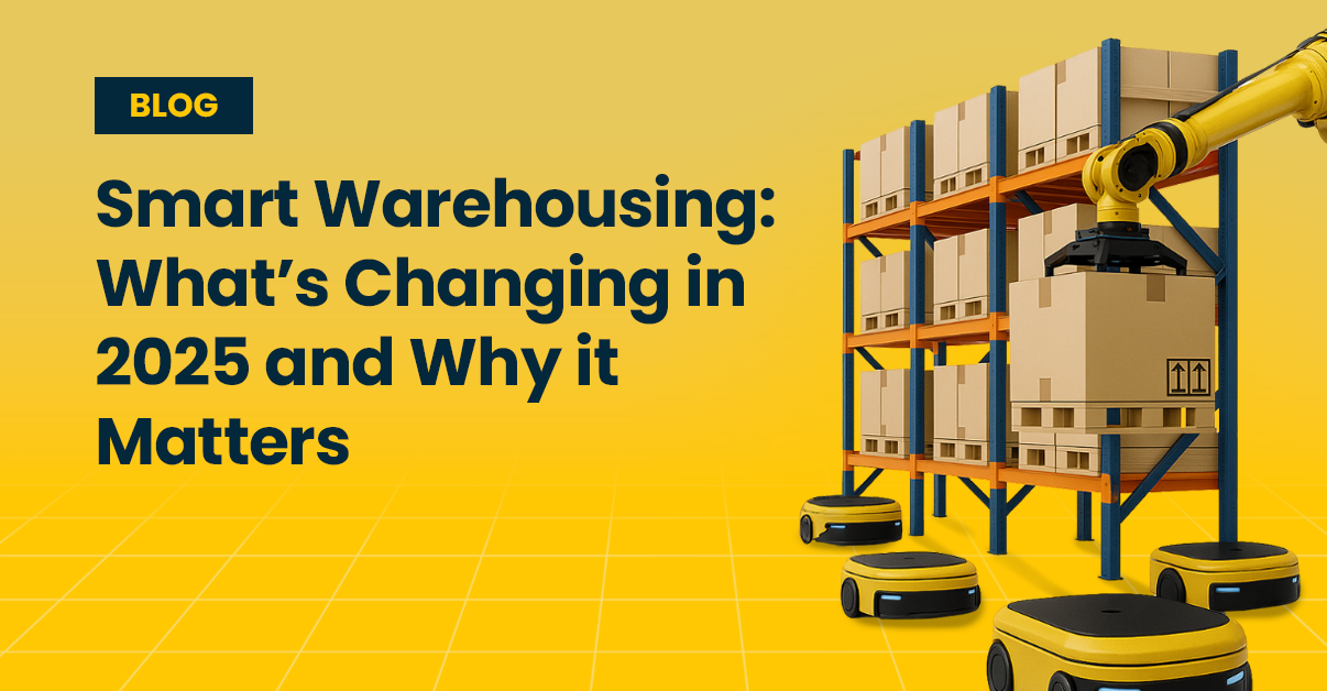 smart warehousing what is changing in 2025 and why it matters