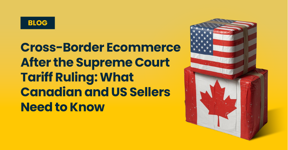 Cross-Border Ecommerce After the Supreme Court Tariff Ruling Blog Cover by Ecom Logistics