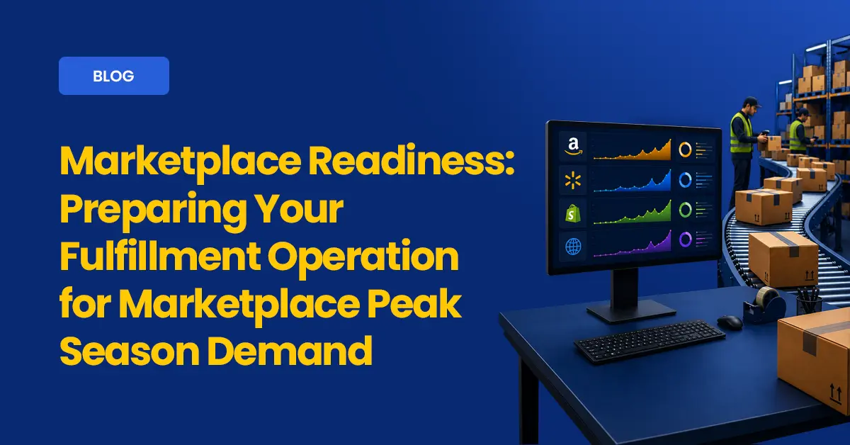 Marketplace Fulfillment Peak Season Blog Cover by Ecom Logistics